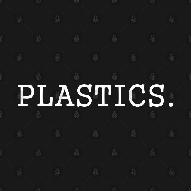 PLASTICS by mabelas