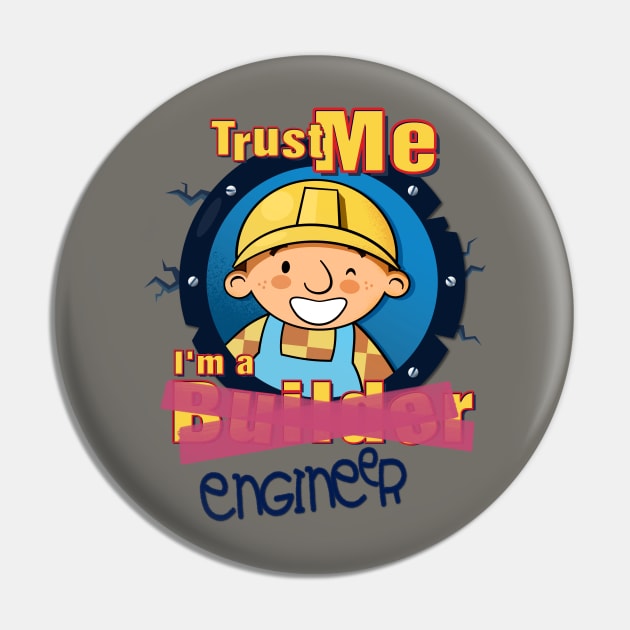 Bob - Trust Me, I'm an Engineer Pin by chillibongostudio