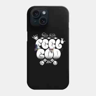 Feel God Phone Case