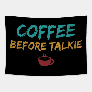 Coffee Before Talkie Tapestry