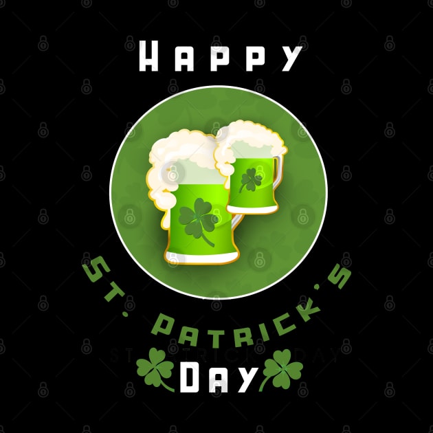 Happy St. Patrick's Day Green Beer Shamrocks Four Leaf Clover Irish Party by TLSDesigns