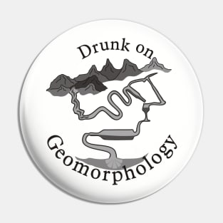 Drunk on Geomorphology Pin