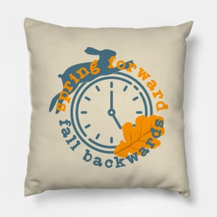 Spring Forward Fall Backwards Pillow