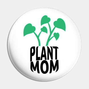 Plant Mom | Plant Powered Pin