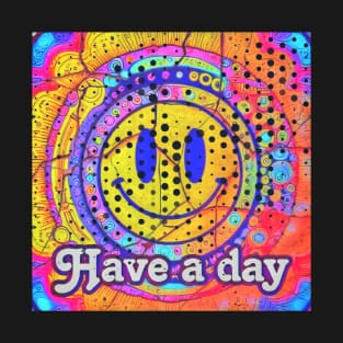 Have a Day T-Shirt