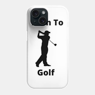 Born to Golf Design Phone Case