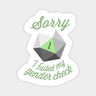 Sorry, I failed my gender check (Agender) Magnet