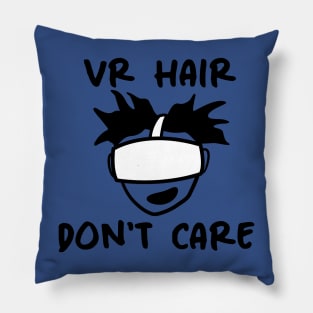 VR Hair Don't Care Pillow