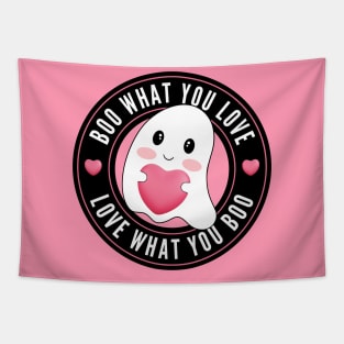 Boo What You Love | Cute Funny Ghost Halloween Motivational Quote Tapestry