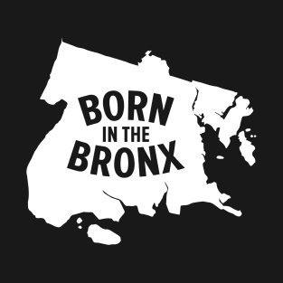 Born in the Bronx - New York Bronx Map T-Shirt