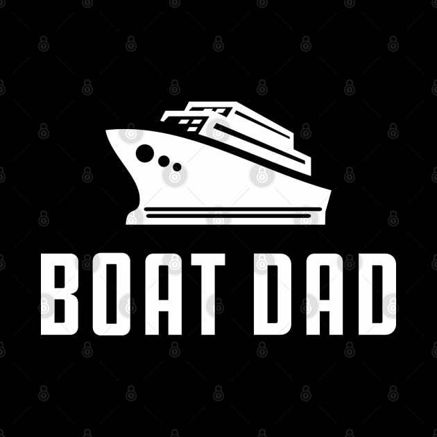 Boat Dad by KC Happy Shop