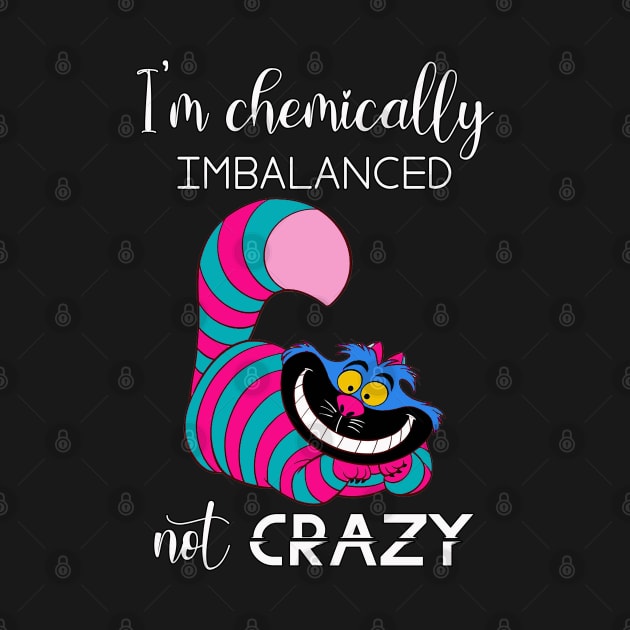 I'm Chemically Imbalanced Not Crazy by By Diane Maclaine