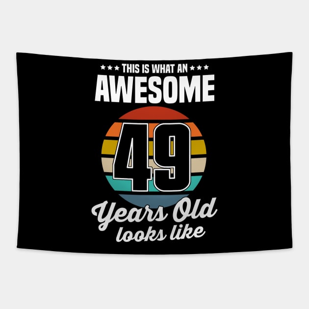 Vintage This Is What An Awesome 49 Years Old Looks Like Tapestry by trainerunderline