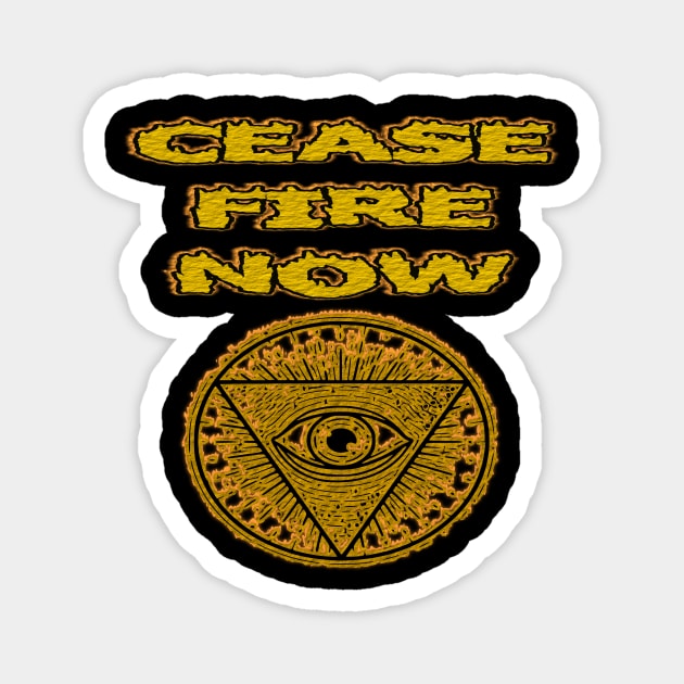 Cease Fire Now - with a Peaceful and Powerful Message to End the World Conflict . Magnet by wisscreation