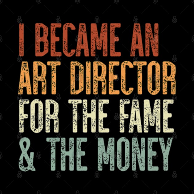 I Became An Art Director For The Fame & The Money by JaiStore