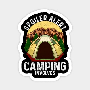 Spoiler Alert Camping Involves | Funny Camping Gift | Camper Magnet