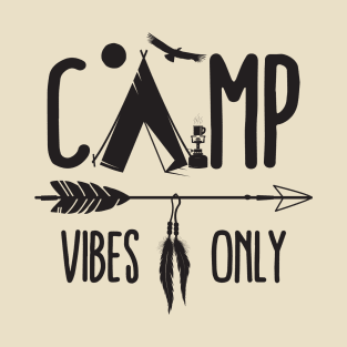 Camp Vibes Only T-Shirt