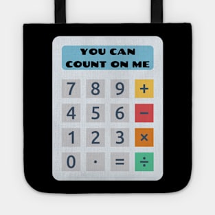 You Can Count On Me - Math Pun Tote