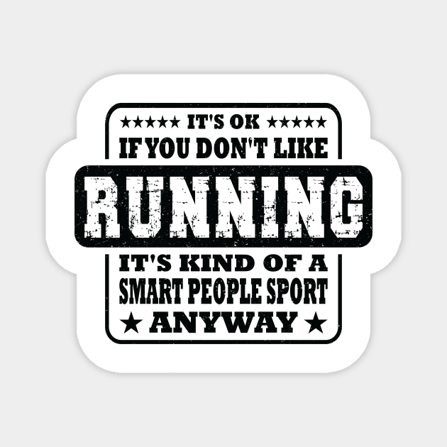 Funny It's Ok If You Don't Like Running Sayings - Runner - Magnet | TeePublic Funny It's Ok If You Don't Like Running Sayings - Runner - Magnet | TeePublic