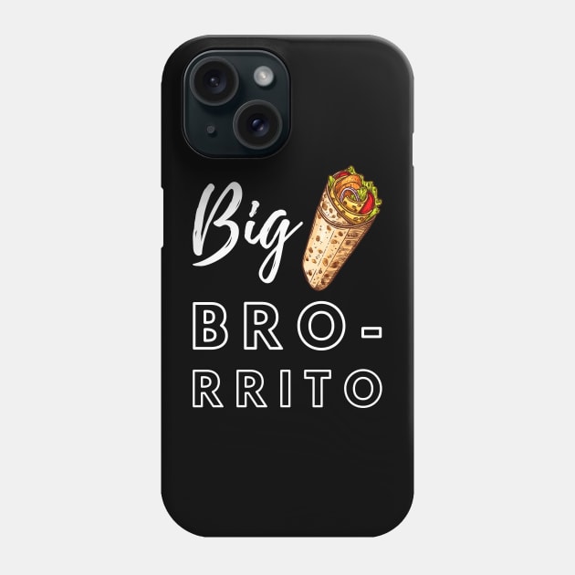 Burrito Lover Funny Big Bro Rito saying Phone Case by Hohohaxi