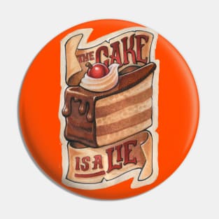 The cake is a lie - PORTAL Pin