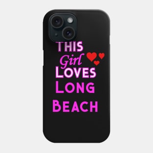 This Girl Loves Long Beach Phone Case