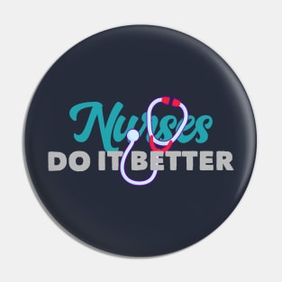 Nurses Do It Better Cute Nurse Appreciation Medical Field Pin