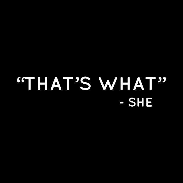 "That's what" - she by Room Thirty Four