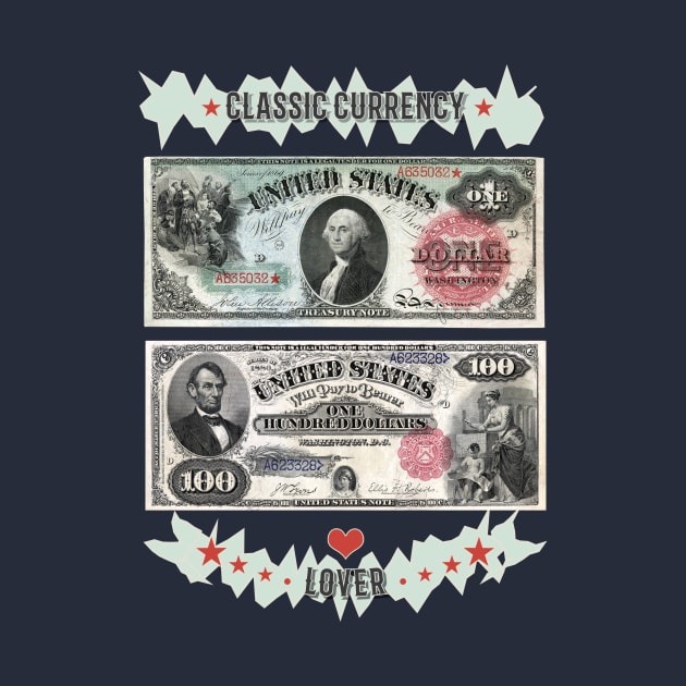 Classic Currency Lover by CyclopsDesign