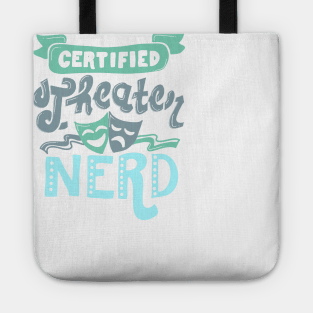 Certified Theater Nerd Tote