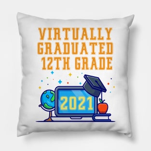 Kids Virtually Graduated 12th Grade in 2021 Pillow