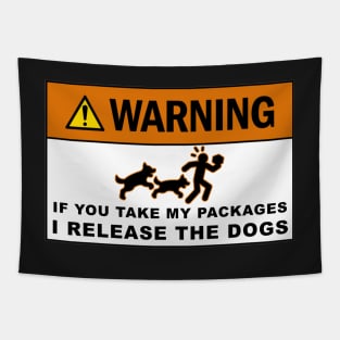 Warning If you take my packages - I release the dogs Tapestry