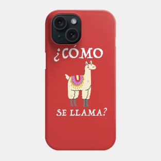 ¿Cómo se llama? Phone Case