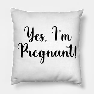 yes I'm pregnant! Pillow