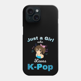 Just a Girl who loves K-Pop, Korean Pop with musical notes Phone Case