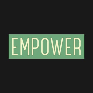 empower T-Shirt