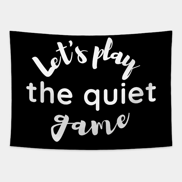 Let's Play the Quiet Game Tapestry by EdenLiving