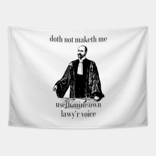 dont make me use my lawyer voice (shakespear ver) Tapestry