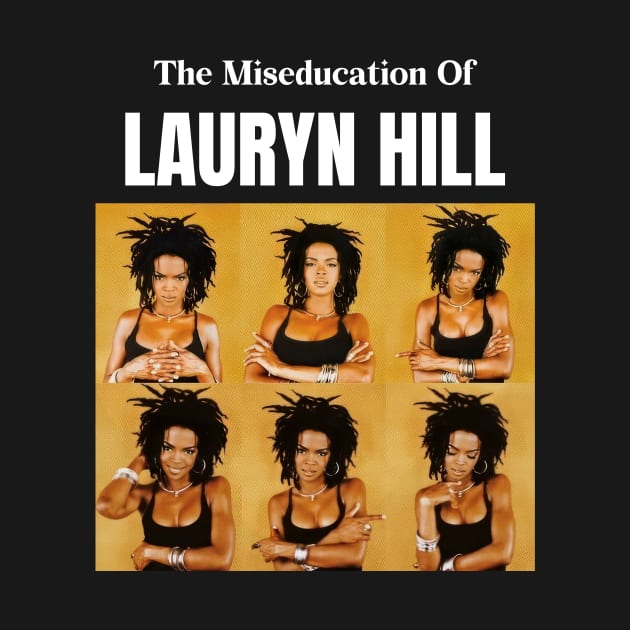 Lauryn Hill The Miseducation Of Lauryn Hill by Garza Arcane