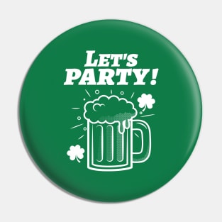 Let's Party St Patrick's Day Pin