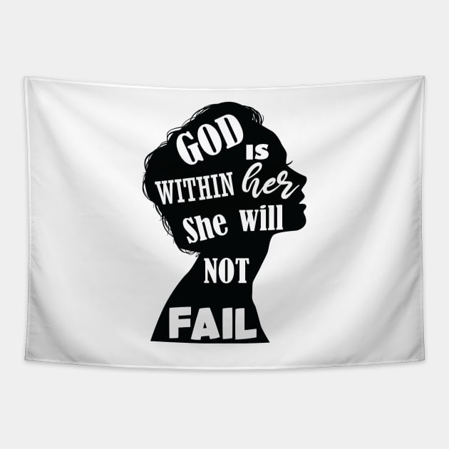 God Is Within Her She Will Not Fail :Christian Quote Funny ,Gift for Mom ,Christian gift for woman Tapestry by DonVector