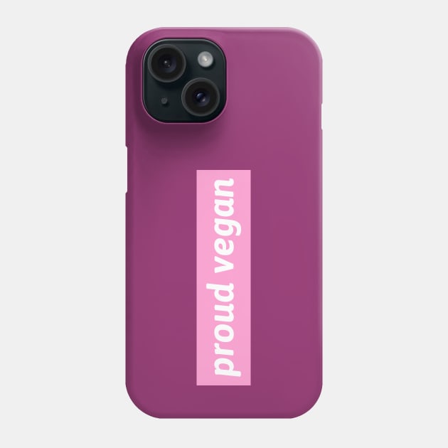 I'm a Proud Vegan Phone Case by Dodo&FriendsStore