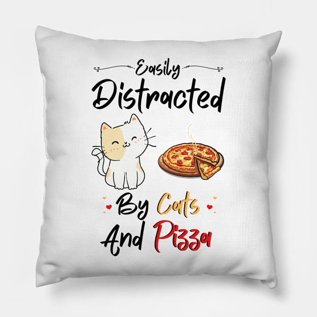Easily Distracted By Cats And Pizza Funny Cats And Pizza Lover Pillow by JustBeSatisfied