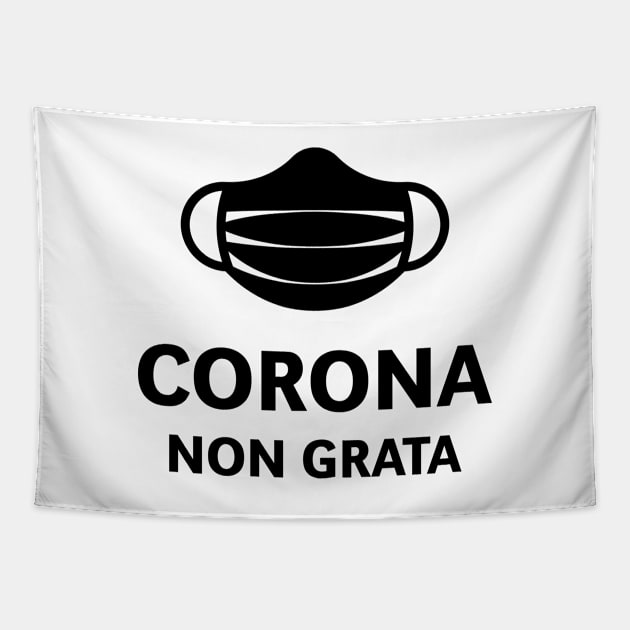 Corona Non Grata (Corona Virus / COVID-19 / Black) Tapestry by MrFaulbaum