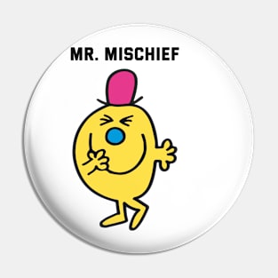 MR. MISCHIEF Pin