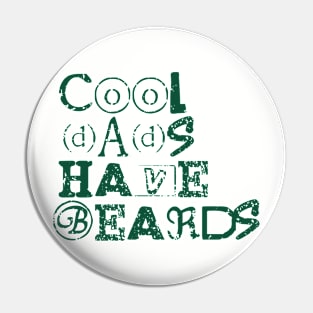 Cool dads have beards, fathers day gift with distress look for bright colors Pin