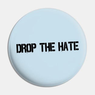 Drop the Hate Pin