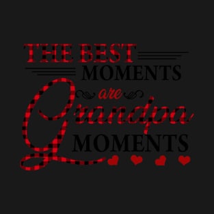 The Best Moments Are Grandpa Moments T shirt T-Shirt