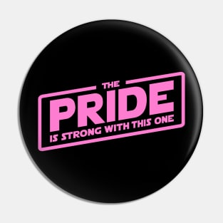 The Pride is Strong (Pink) Pin