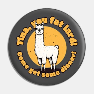 Gosh! It's like my fav shirt EVER! Tina the Llama! Pin